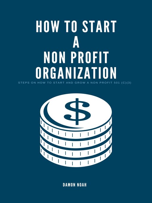 Title details for How to Start a Non-Profit Organization by Damon Noah - Available